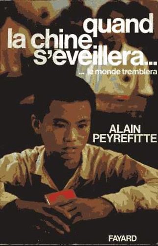 Alain Peyrefitte - Quand la Chine s'�veillera... I-II.