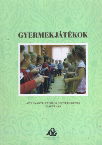 Fbinn Szenczi Ibolya  (szerk.) - Gyermekjtkok