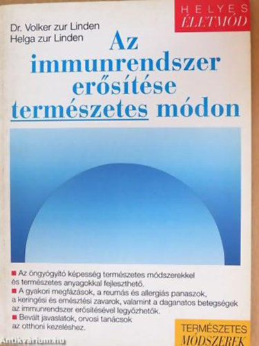 Dr. Volker zur Linden - Helga zur Linden - Az immunrendszer erstse termszetes mdon - Helyes letmd-Termszetes mdszerek