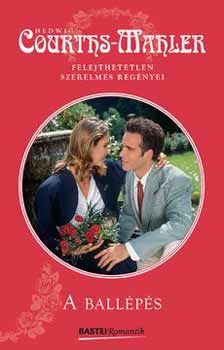 Hedwig Courths-Mahler - A ballépés