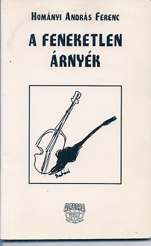 Hom�nyi Andr�s Ferenc - A feneketlen �rny�k