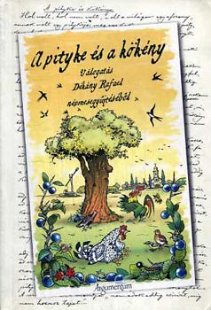 A pityke �s a k�k�ny - V�logat�s D�k�ny R�fael n�pmesegy�jt�s�b�l