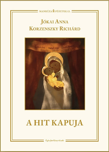 Jkai Anna; Korzenszky Richrd - A hit kapuja