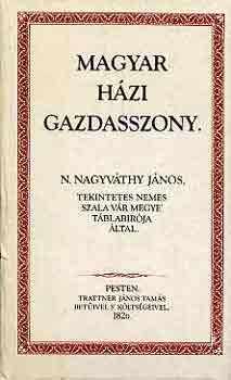 N. Nagyv�thy J�nos - Magyar h�zi gazdasszony