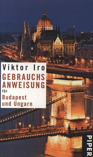 Viktor Iro - Gebrauchsanweisung F�r Budapest Und Ungarn