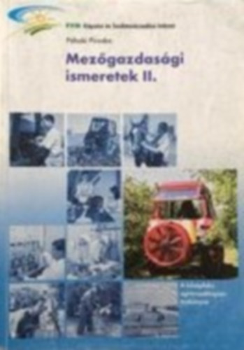 Páhoki Piroska - Mezőgazdasági ismeretek II