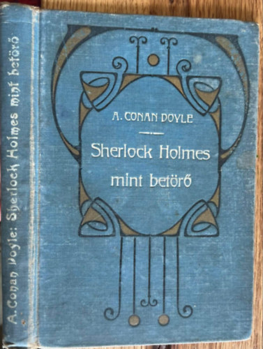 A Conan Doyle - Sherlock Holmes mint betr. - A kerkpros kisasszony. - A hrom dik.  (1.kiads)