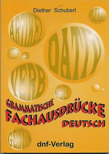 Dieter Schubert - Grammatische Fachausdr�cke Deutsch
