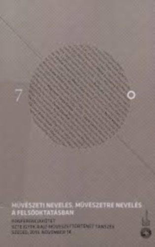 Marosi Katalin - M�v�szeti nevel�s, m�v�szetre nevel�s a fels�oktat�sban