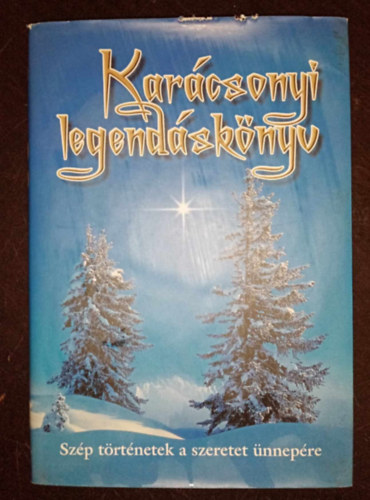 Sk Sndor Babits Mihly Grdonyi Gza Mra Ferenc Jules Supervielle Tamsi ron Selma Lagerlf Fekete Istvn Dino Buzzati Nyir Jzsef Dallos Sndor Edzard S Kindelmann Gyz  (szerk.) - Karcsonyi legendsknyv - Szp trtnetek a szeretet nnepre (Megvlts / A jszol szamara meg az kre /  A blcsek ktja / A galileai asszony / Menekls Egyiptomba / Egyiptom plmja / A negyedik kirly / Az Antikrisztus csod