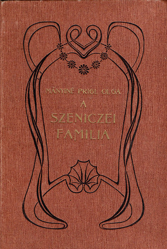M�nyin� Prigl Olga - A Szeniczei familia �s egy�b t�rt�netek