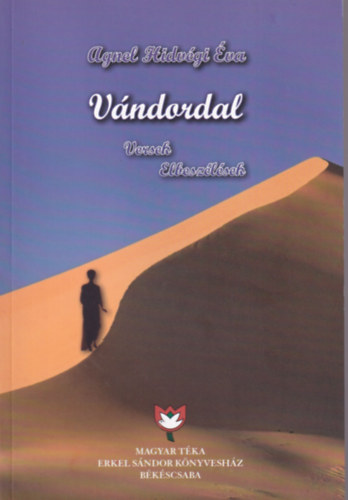 Agnel Hidvégi Éva - Vándordal Versek Elbeszélések