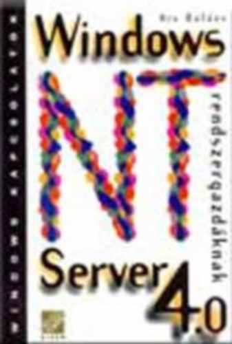 Kis Balzs - Windows NT Server 4.0 rendszergazdknak