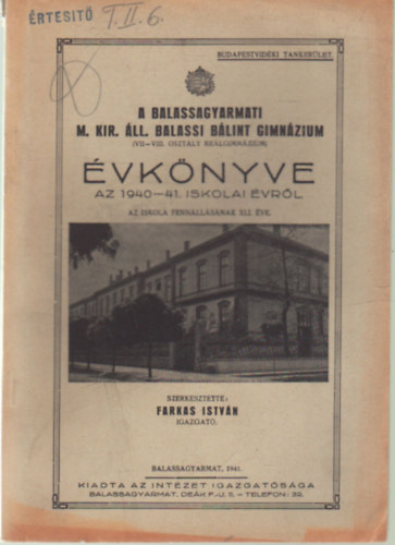 Farkas Istvn - A Balassagyarmati M. Kir. ll. Balassi Blint Gimnzium ( VII-VIII. osztly Relgimnzium ) vknyve az 1940-41. iskolai vrl