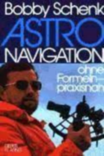Bobby Schenk - Astronavigation (asztronavigci nmet nyelv kiadvny)
