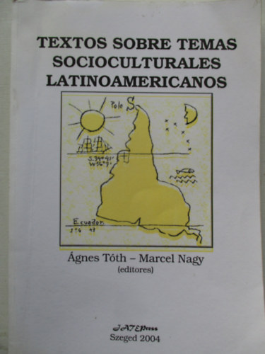 Nagy Marcel T�th �gnes - Textos sobre temas socioculturales latinoamericanos