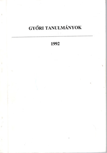Lados Mih�ly - Gy�ri tanulm�nyok 1992