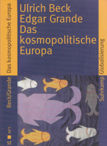 Ulrich Beck - Das kosmopolitische Europa