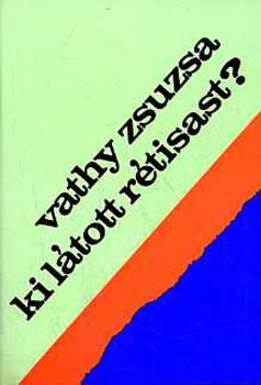 Vathy Zsuzsa - Ki l�tott r�tisast?