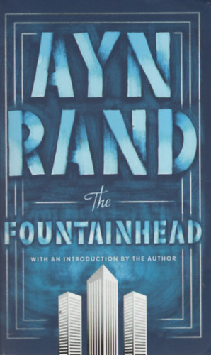 Ayn Rand - The Fountainhead