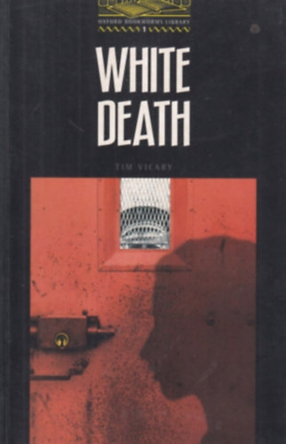 Tim Vicary - White Death - Oxford Bookworms 1