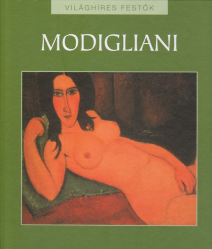 Eperjessy Lszl /szerk./ - Vilghres festk 12. Modigliani