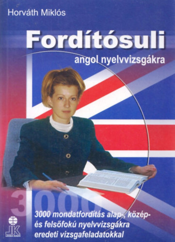 Horv�th Mikl�s - Ford�t�suli angol nyelvvizsg�kra