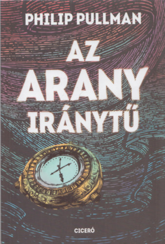 Philip Pullman - szaki fny - Az arany irnyt