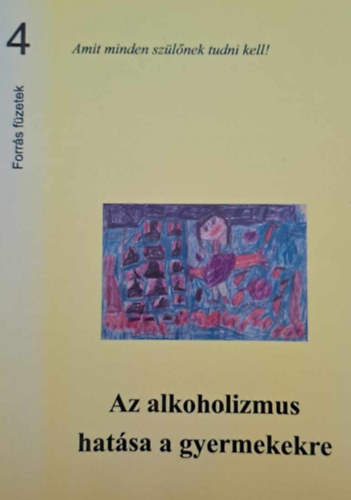 Alkoholizmus hatsa a gyermekekre - Amit minden szlnek tudnia kell!