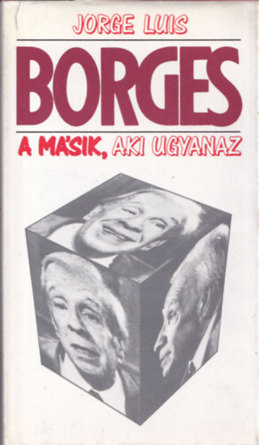 Jorge Luis Borges - A msik, aki ugyanaz