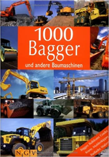 1000 Bagger und andere Baumaschinen
