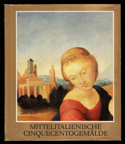 Vilmos T�trai - Mittelitalienische Cinquecentogem�lde