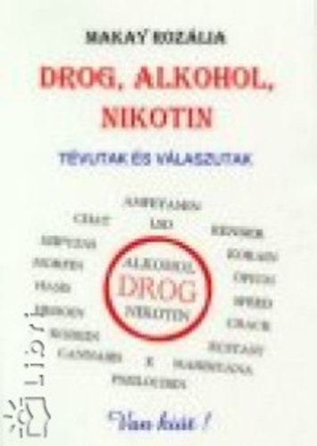 Makai Roz�lia - Drog, alkohol, nikotin