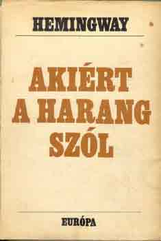 Ernest Hemingway - Akirt a harang szl