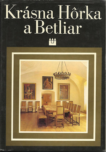 Tibor-Kus�k, Dalibor Gy�rgy - Kr�sna Horka a Betliar /szlov.,angol,n�met,orosz,magyar)