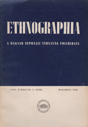 Ethnographia - a Magyar Nprajzi Trsasg folyirata LXIX. vfolyam, 1. szm