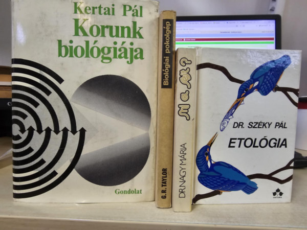G. R. Taylor, Dr. Nagy Mária, Dr. Széky Pál Kertai Pál - 4db biológiai kötet, KÖNYVMENTŐ AJÁNLAT: Korunk biológiája+ Biológiai pokolgép+ Mi a sejt?+ Etológia