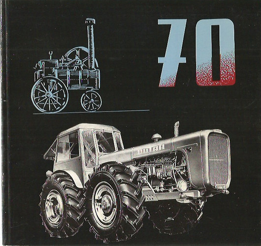 V�r�s Csillag Traktorgy�r - 70 �ves a Traktorgy�r