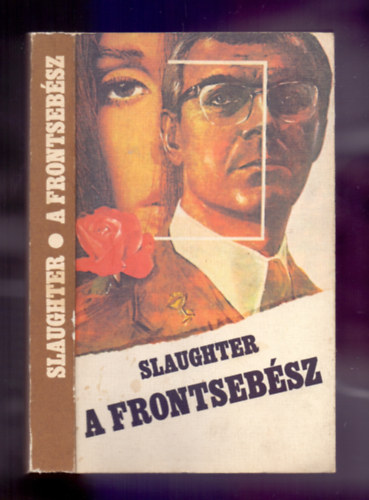 Frank G. Slaughter - A frontseb�sz (Battle Surgeon)