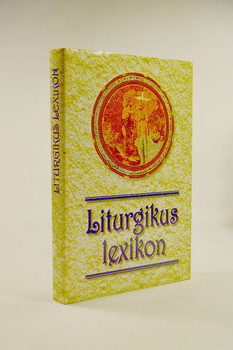 Verbnyi Istvn - Liturgikus Lexikon 2. bvtett kiads