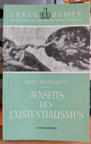 Fritz Heinemann - Jenseits des Existentialismus (Az egzisztencializmuson t�l)