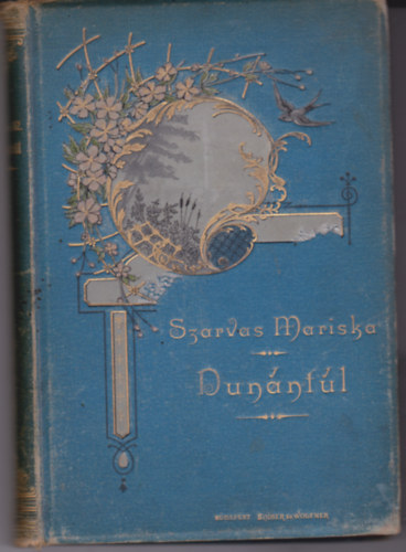 Szarvas Mariska - Dun�nt�l. Elbesz�l�sek.