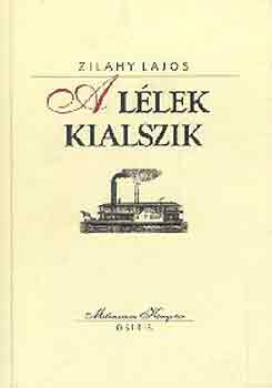 Zilahy Lajos - A l�lek kialszik