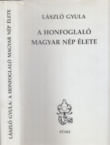 Lszl Gyula - A honfoglal magyar np lete