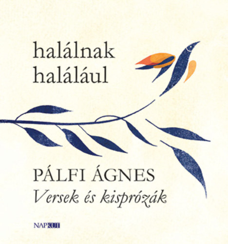 P�lfi �gnes - Hal�lnak hal�l�ul