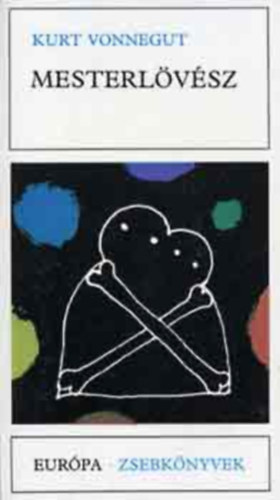 Kurt Vonnegut - Mesterl�v�sz (Eur�pa zsebk�nyvek)