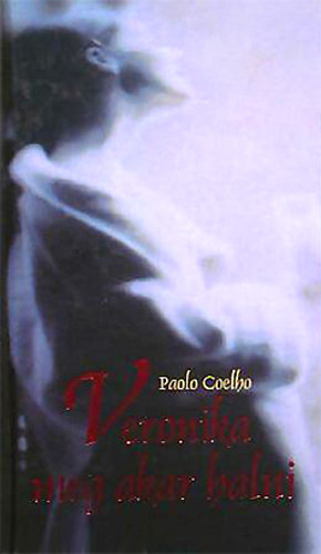 Paulo Coelho - Veronika meg akar halni