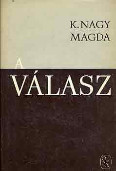 K. Nagy Magda - A vlasz