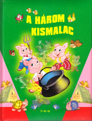 Tth Knyvkereskeds - A hrom kismalac (Magyar npmesk)