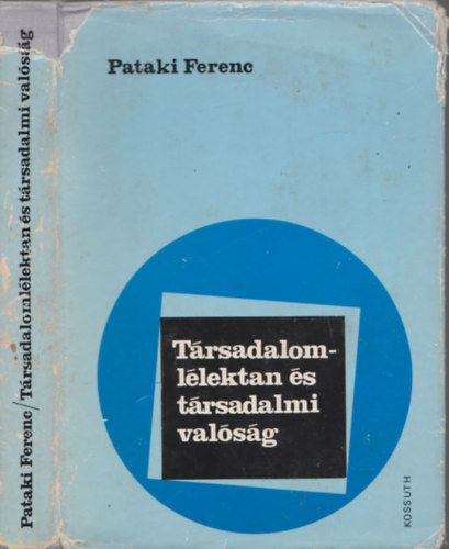 Pataki Ferenc - Társadalomlélektan és társadalmi valóság